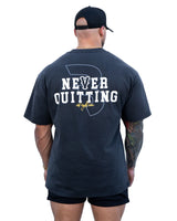 NEVER QUITTING T-SHIRT